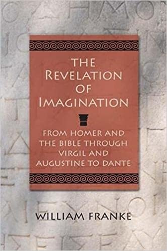Revelation of Imagination: From Homer and the Bible Through Virgil and Augustine