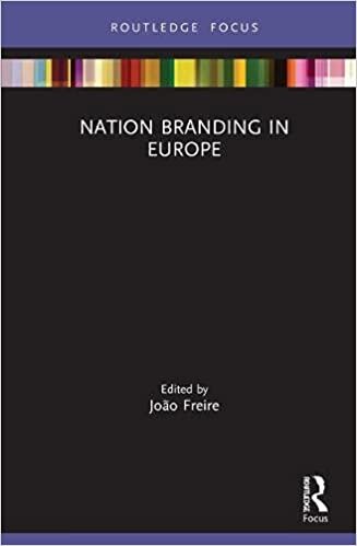 Nation Branding in Europe (Routledge Focus on Nation Branding)