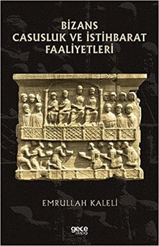 Bizans Casusluk ve İstihbarat Faliyetleri