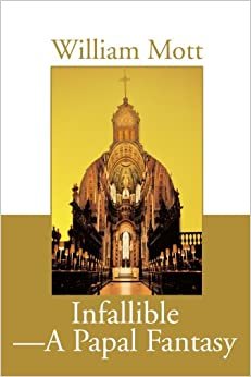 Infallible - A Papal Fantasy