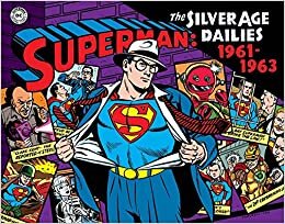 Superman: The Silver Age Newspaper Dailies Volume 2: 1961-1963