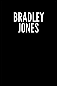 Bradley Jones Blank Lined Journal Notebook custom gift: minimalistic Cover design, 6 x 9 inches, 100 pages, white Paper (Black and white, Ruled) indir