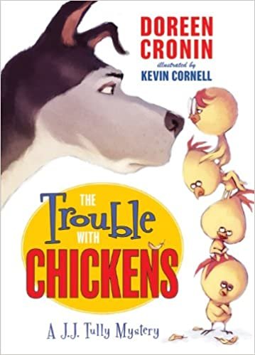 The Trouble with Chickens (J.J. Tully Mysteries (Hardcover))