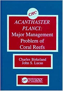 Acanthaster Planci: Major Management Problem of Coral Reefs: Major Management Problems of Coral Reefs