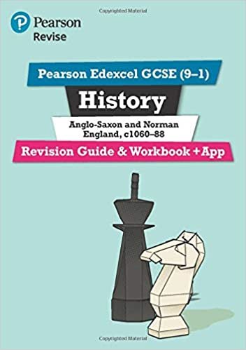 Revise Edexcel GCSE (9-1) History Anglo-Saxon and Norman England Revision Guide and Workbook: with free online edition (Revise Edexcel GCSE History 16)