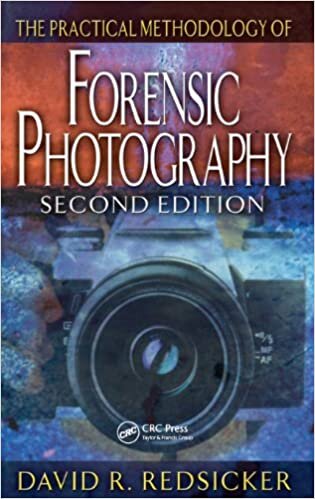 Redsicker, D: Practical Methodology of Forensic Photography (Practical Aspects of Criminal & Forensic Investigations)