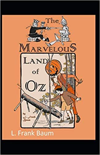 The Marvelous Land of Oz-Classic Original Edition(Annotated) indir