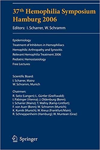 37th Hemophilia Symposium Hamburg 2006: Epidemiology;Treatment of Inhibitors in Hemophiliacs; Hemophilic Arthropathy and Synovitis; Relevant . . . ... 2006; Pediatric Hemostasiology; Free Lectures