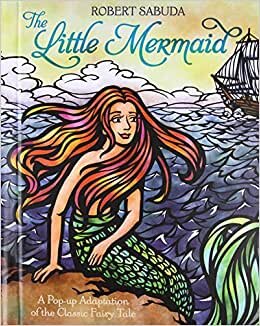 The Little Mermaid: A Pop-Up Adaptation of the Classic Fairy Tale (Pop-Up Classics) indir