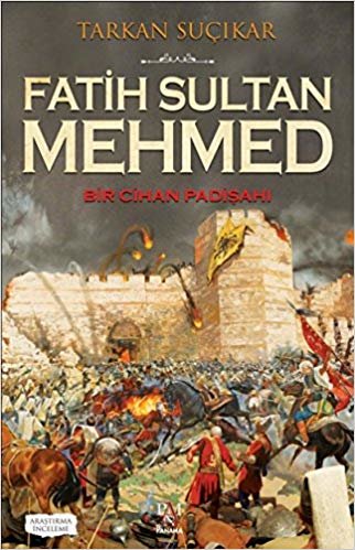 Fatih Sultan Mehmed: Bir Cihan Padişahı indir