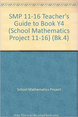 SMP 11-16 Teacher's Guide to Book Y4 (School Mathematics Project 11-16): Yellow Series Bk.4