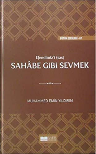 Efendimiz'i (sav) Sahabe Gibi Sevmek indir