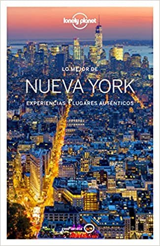 Lonely Planet Lo Mejor de Nueva York: Experiencias y lugares auténticos (Guías Lo mejor de Ciudad Lonely Planet)