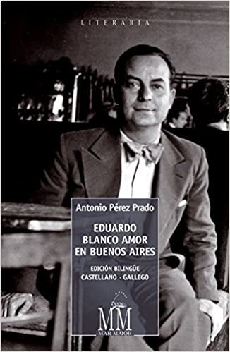 Eduardo Blanco amor en Buenos Aires (Mar Maior - Literaria, Band 10)
