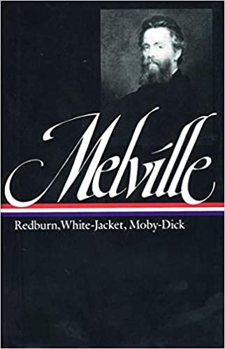 Herman Melville: Redburn, White-Jacket, Moby-Dick (LOA #9) (Library of America)