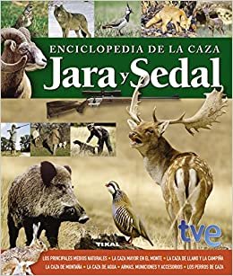Enciclopedia de la caza. Jara y sedal (Caza Y Pesca) indir