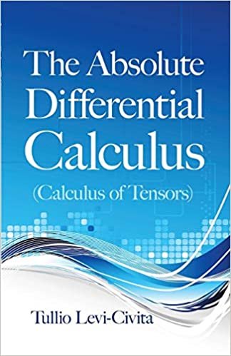 The Absolute Differential Calculus: Calculus of Tensors (Dover Books on Mathematics) indir