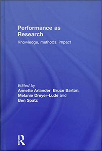 Performance As Research: Knowledge, Methods, Impact