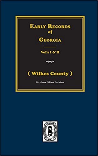 (wilkes County) Early Records of Georgia.: 1&2 indir
