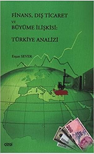 Finans, Dış Ticaret ve Büyüme İlişkisi Türkiye Analizi indir