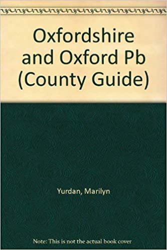 Oxfordshire and Oxford (County Guide S.)