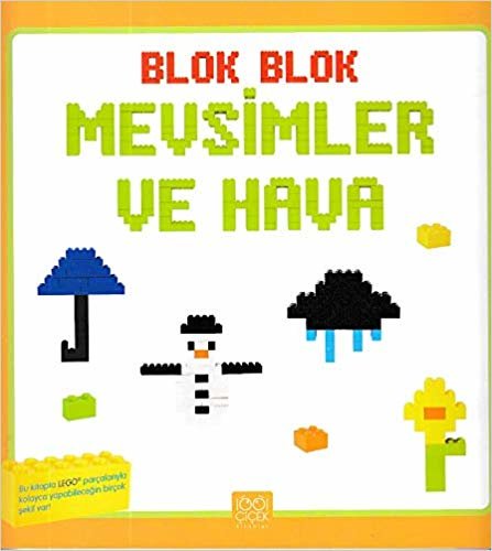 Blok Blok Mevsimler ve Hava: Bu kitapta lego parçalarıyla kolayca yapabileceğin bir çok şekil var!
