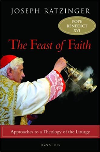 The Feast of Faith: Approaches to a Theology of the Liturgy: Approaches to the Theology of the Liturgy