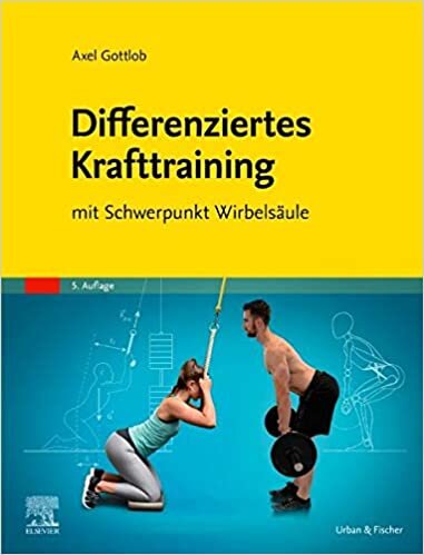 Differenziertes Krafttraining: mit Schwerpunkt Wirbelsäule