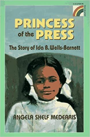 The Princess of the Press: The Story of Ida B. Wells-Barnett (Rainbow Biography) indir