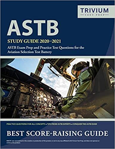 ASTB Study Guide 2020-2021: ASTB Exam Prep and Practice Test Questions for the Aviation Selection Test Battery