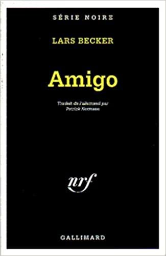 Amigo (Serie Noire 1)