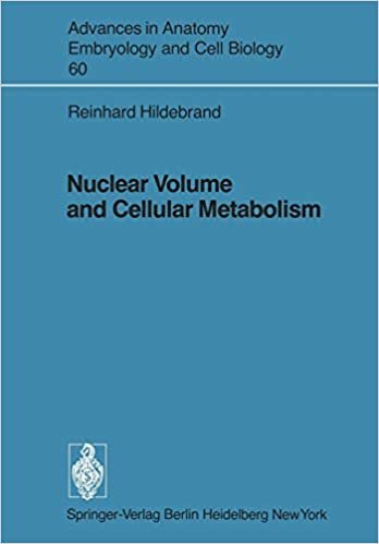 Nuclear Volume and Cellular Metabolism (Advances in Anatomy, Embryology and Cell Biology (60), Band 60)