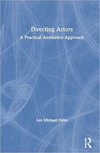 Directing Actors: A Practical Aesthetics Approach indir