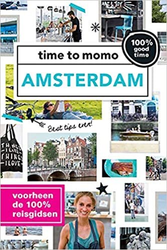 Amsterdam: 100% good time! (Time to momo)