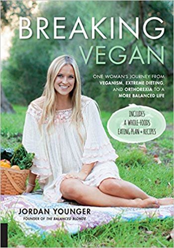 Breaking Vegan: One Woman's Journey from Veganism, Extreme Dieting, and Orthorexia to a More Balanced Life indir