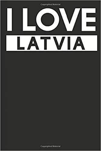 I Love Latvia: A Notebook indir