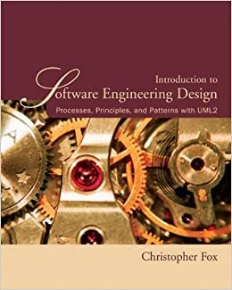 Introduction to Software Engineering Design: Processes, Principles and Patterns with UML2