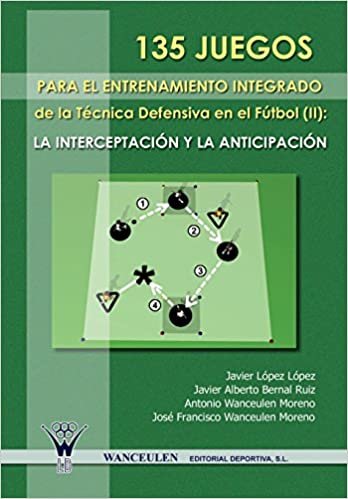135 Juegos Para El Entrenamiento De La Tecnica Defensiva En El Futbol II