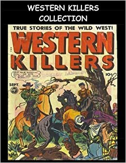Western Killers Collection: Five Issue Super Collection - Golden Age Comic Collection - Western Killers Comics #60 - #64