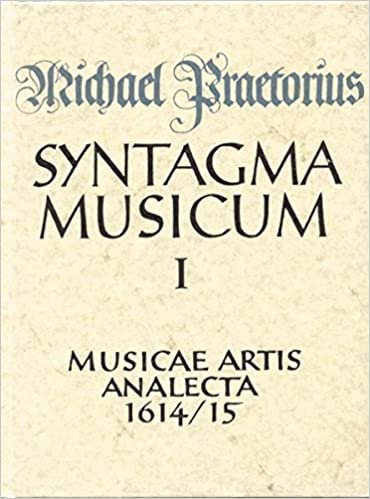 Syntagma musicum / Musicae artis Analecta: TEIL 1 (Documenta musicologica / Erste Reihe: Druckschriften Faksimiles)