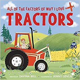 All of the Factors of Why I Love Tractors indir