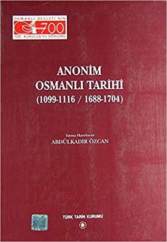 Anonim Osmanlı Tarihi (1099-1116/ 1688-1704) indir