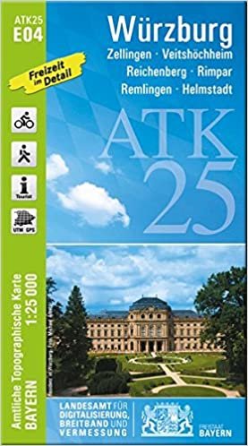 ATK25-E04 Würzburg (Amtliche Topographische Karte 1:25000): Zellingen, Veitshöchheim, Reichenberg, Rimpar, Remlingen, Helmstadt (ATK25 Amtliche Topographische Karte 1:25000 Bayern)