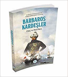 Barbaros Kardeşler Oruç ve Hızır Reis indir