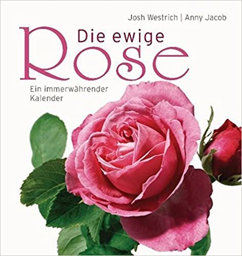 Die ewige Rose: Ein immerwährender Kalender indir
