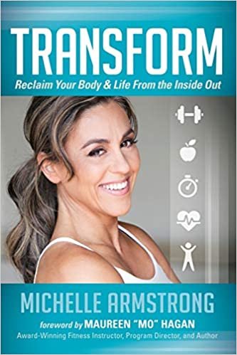 Transform: Reclaim Your Body & Life From the Inside Out