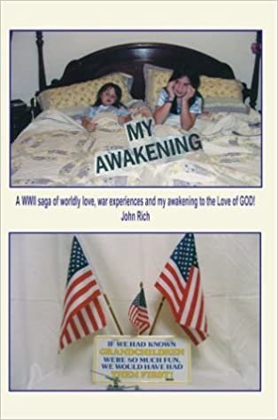 My Awakening: A WWII saga of worldly love, war experiences and my awakening to the Love of GOD! indir