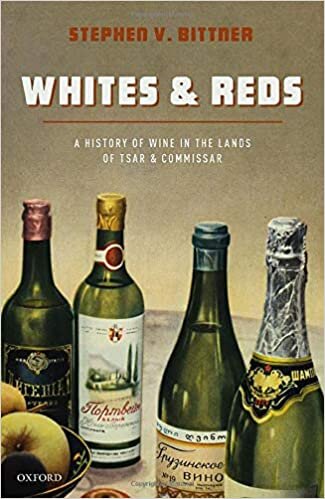 Whites and Reds: A History of Wine in the Lands of Tsar and Commissar indir