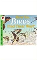 How Do Birds Find Their Way? (Let's Read-And-Find-Out Science (Pb))