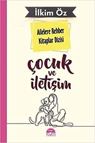 Ailelere Rehber Kitaplar Dizisi Çocuk Ve İletişim 1 indir